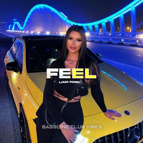 Feel ft. Liam Ford | Boomplay Music