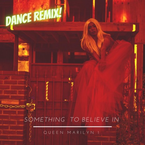 Something To Believe In (Dance Version) | Boomplay Music