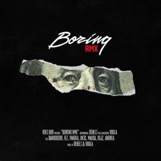 Boring (Remix) ft. Bandodior, Fez, Panika, Ukic & Mvxv lyrics | Boomplay Music