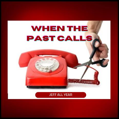 When The Past Calls | Boomplay Music