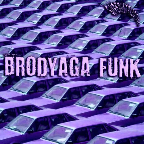BRODYAGA FUNK (ULTRA SLOWED) | Boomplay Music