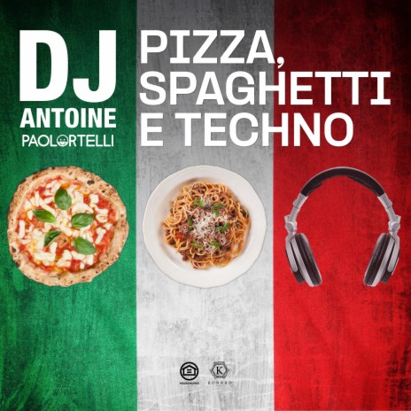 Pizza, Spaghetti e Techno ft. Paolo Ortelli | Boomplay Music