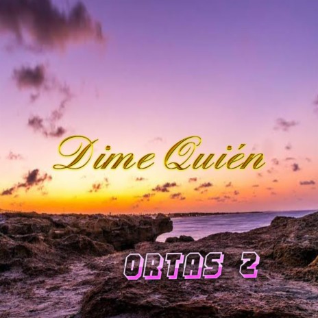 Dime Quien | Boomplay Music