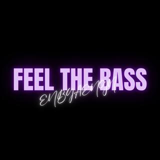 Feel The Bass