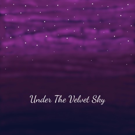 Under The Velvet Sky ft. AIryConnection | Boomplay Music