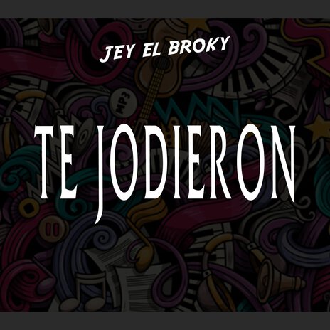 Te Jodieron | Boomplay Music