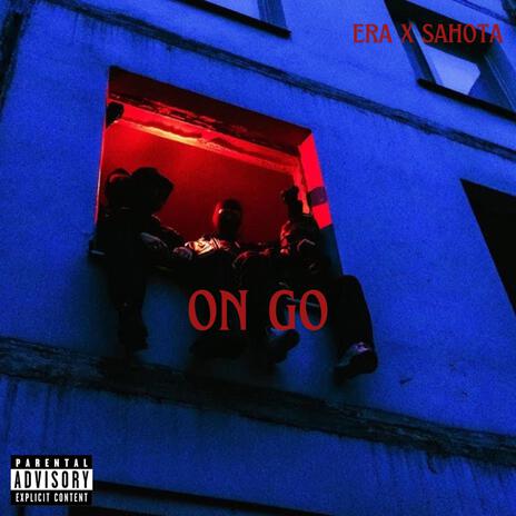 On Go ft. Sahota | Boomplay Music