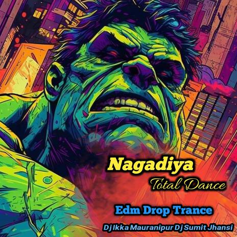 Nagadiya Total Dance | Boomplay Music
