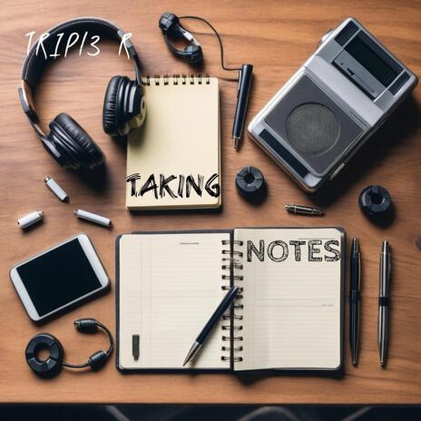 Taking Notes | Boomplay Music