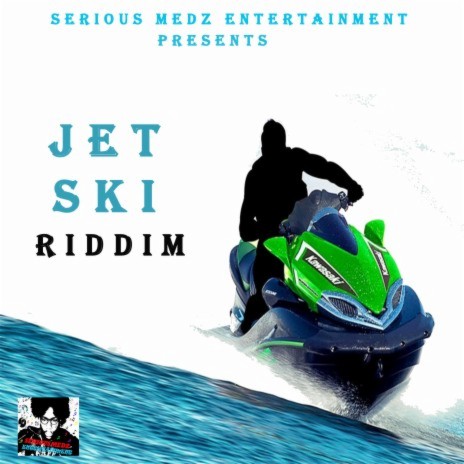 Jet Ski Riddim | Boomplay Music