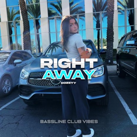 Right Away ft. Dozeyy | Boomplay Music