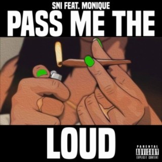Pass Me the Loud (feat. Monique)