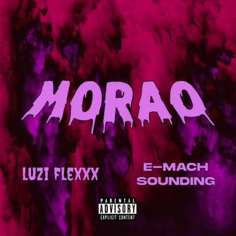 Morao ft. E-Mach Sounding | Boomplay Music