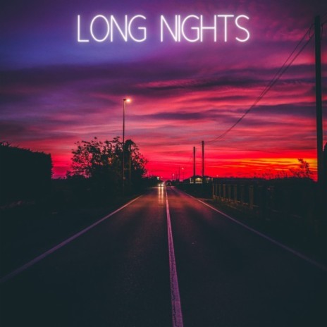 Long Nights | Boomplay Music