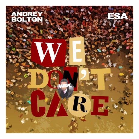 We Don't Care ft. ESA | Boomplay Music