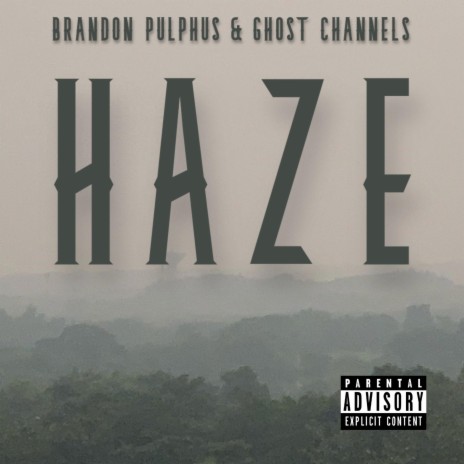 Haze ft. Ghost Channels | Boomplay Music