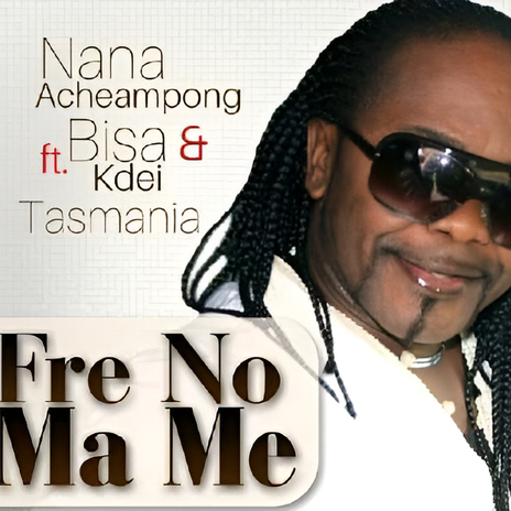 Fre No Ma Me ft. Bisa Kdei & Tasmania | Boomplay Music