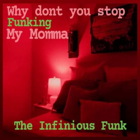 Why don't you Stop funking my momma | Boomplay Music