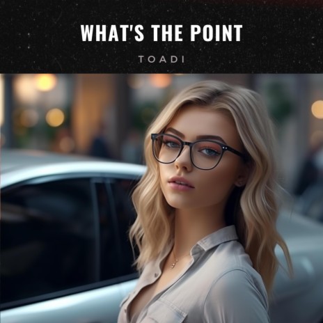 What's the point | Boomplay Music