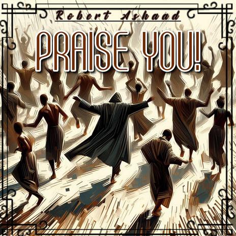 Praise You | Boomplay Music