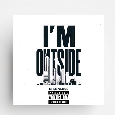 I'm Outside (Open Verse) | Boomplay Music