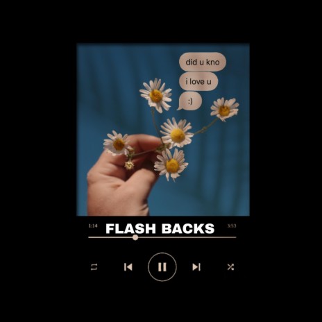 FLASH BACKS | Boomplay Music