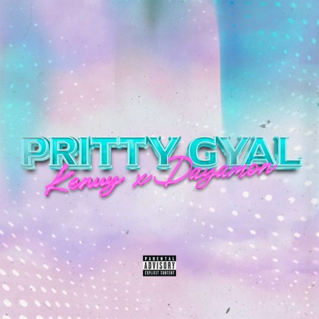 Pritty Gyal ft. Dayamon | Boomplay Music