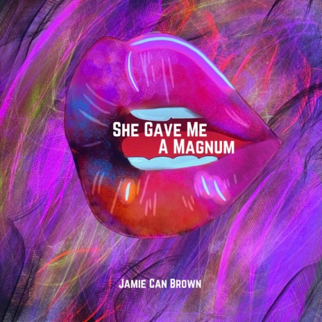 She Gave Me A Magnum | Boomplay Music