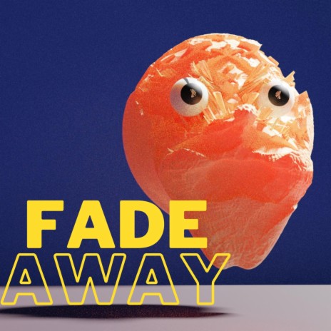 Fade Away | Boomplay Music