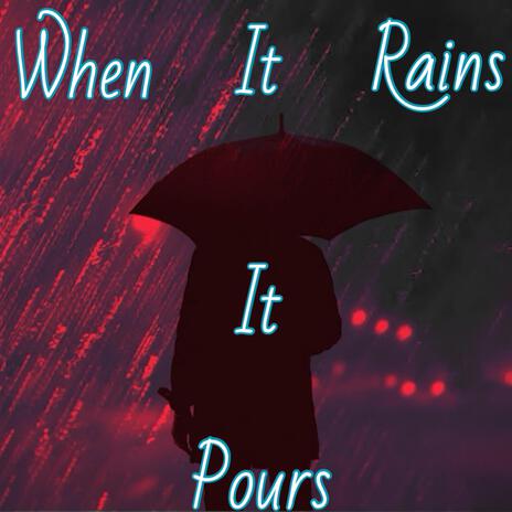 When It Rains It Pours | Boomplay Music