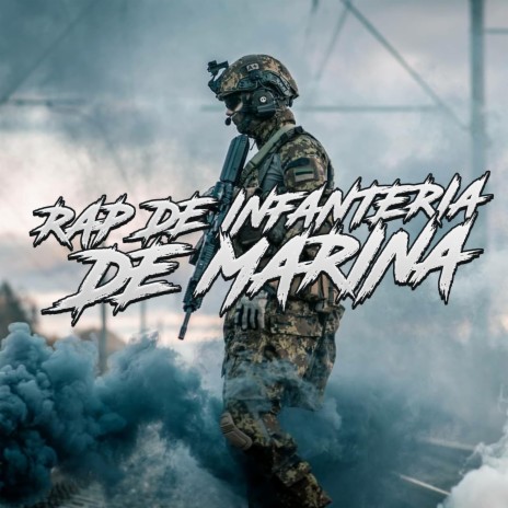 Rap Infantería de Marina | Boomplay Music
