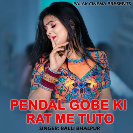 Pendal Gobe Ki Rat Me Tuto | Boomplay Music