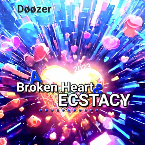 A Broken Heart And Ecstacy | Boomplay Music