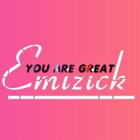 You are great | Boomplay Music