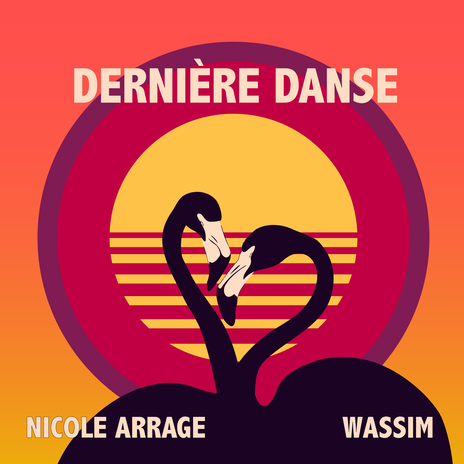 Dernière danse ft. Nicole Arrage | Boomplay Music