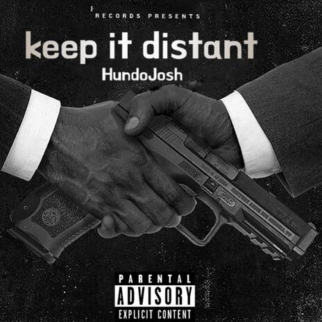Keep It Distant | Boomplay Music
