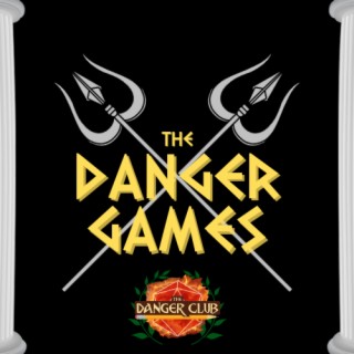 The Danger Games: Season II Episode I - Jason & the Arguenauts (D&D 5e)