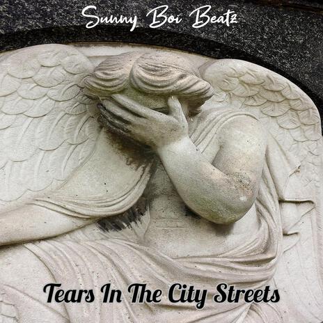 Tears In The City Streets | Boomplay Music