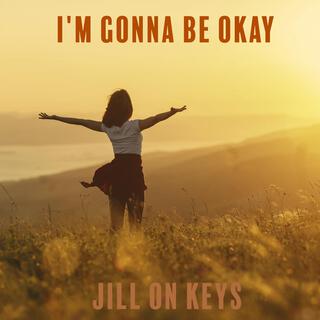 I'M GONNA BE OKAY lyrics | Boomplay Music