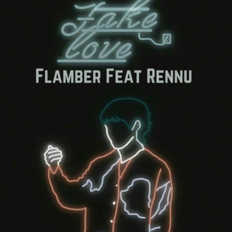 Fake Love ft. Rennu