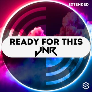 Ready For This (Extended Mix) lyrics | Boomplay Music