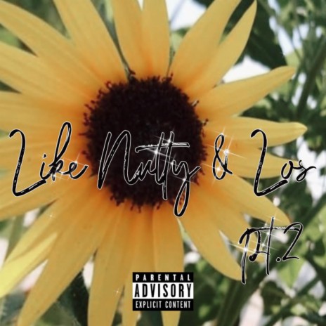 like nutty & los, Pt. 2 | Boomplay Music