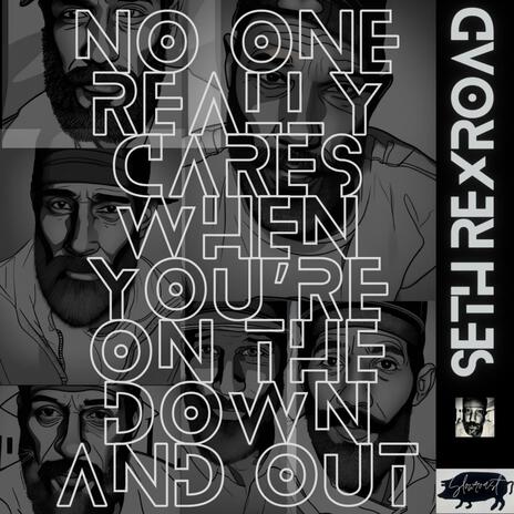 No One Really Cares When You're On the Down and Out | Boomplay Music