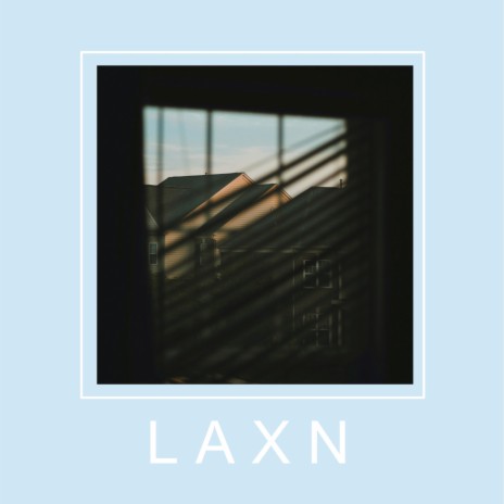 LAXN | Boomplay Music