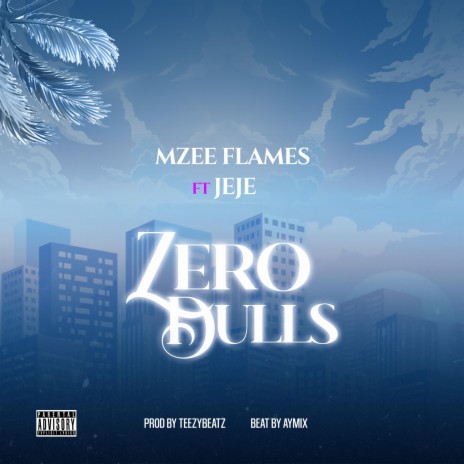 Zero Dulls ft. JEJE | Boomplay Music