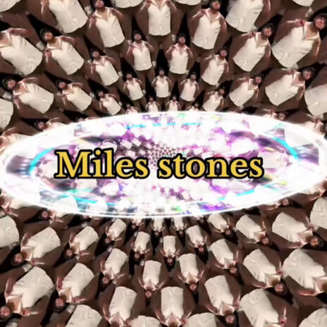 Miles stones | Boomplay Music