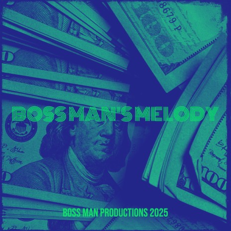 Boss Man's Melody | Boomplay Music