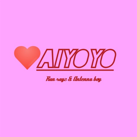 Aiyoyo (feat. Antenna boy) | Boomplay Music