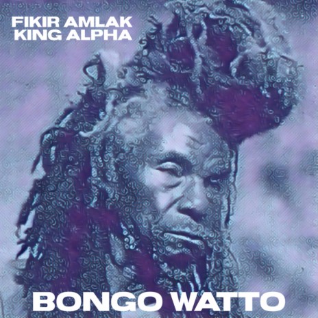 Bongo Watto Dub 2 ft. King Alpha | Boomplay Music