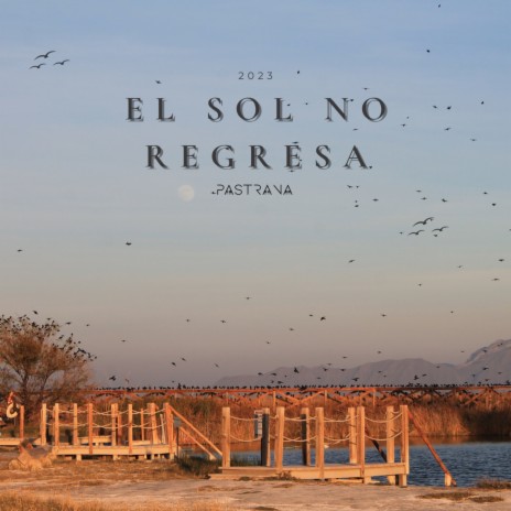 El Sol No Regresa | Boomplay Music